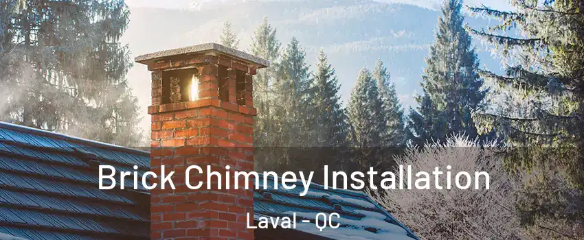  Brick Chimney Installation Laval - QC