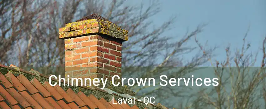  Chimney Crown Services Laval - QC