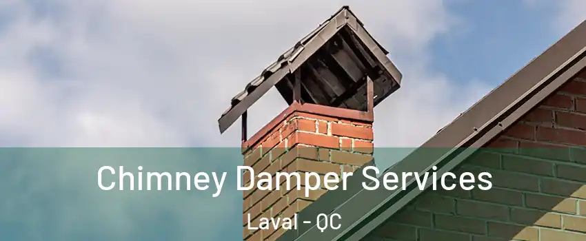  Chimney Damper Services Laval - QC