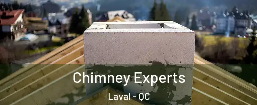 Chimney Experts Laval - QC