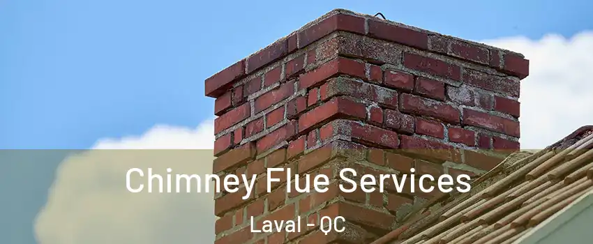  Chimney Flue Services Laval - QC