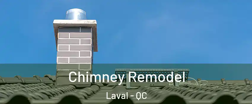  Chimney Remodel Laval - QC