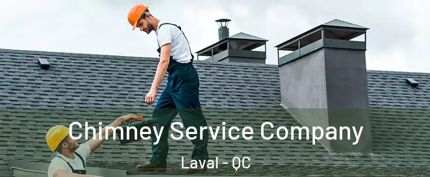  Chimney Service Company Laval - QC