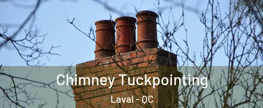  Chimney Tuckpointing Laval - QC
