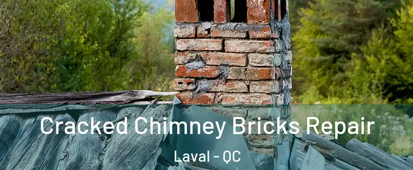  Cracked Chimney Bricks Repair Laval - QC