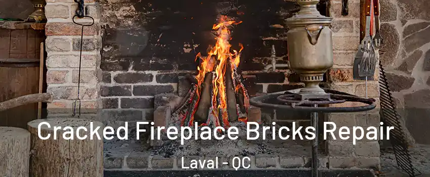  Cracked Fireplace Bricks Repair Laval - QC