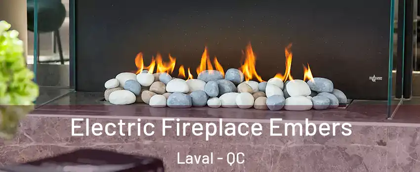  Electric Fireplace Embers Laval - QC