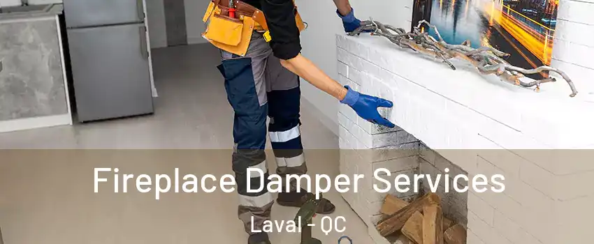  Fireplace Damper Services Laval - QC