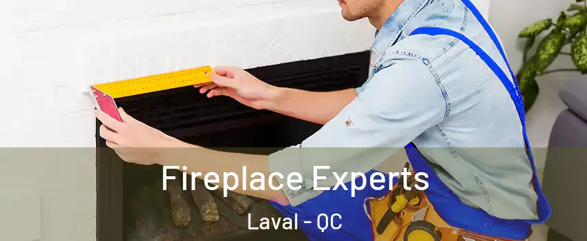  Fireplace Experts Laval - QC
