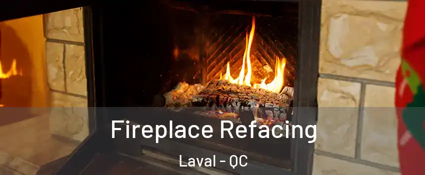  Fireplace Refacing Laval - QC